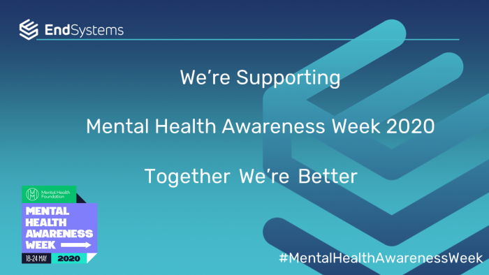 Mental Health Awareness Week 2020 End Systems